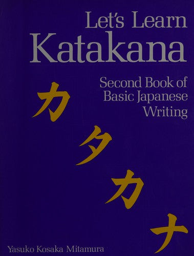 Let's Learn Katakana: Second Book Of Basic Japanese Writing