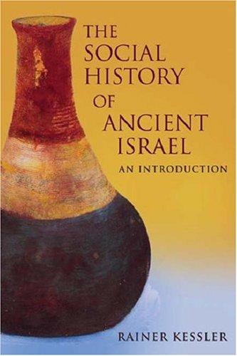 The Social History Of Ancient Israel An Introduction: an introduction