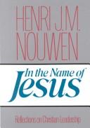 In the Name of Jesus: Reflections on Christian Leadership