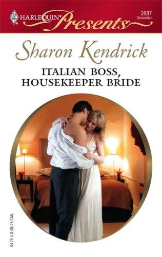 Italian Boss, Housekeeper Bride (Harlequin Presents)
