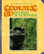 Growing Up In A Holler In The Mountains: An Appalachian Childhood (Growing Up)