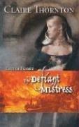 The Defiant Mistress (Harlequin Historical Series)