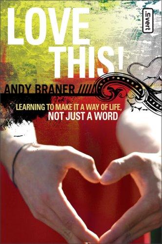 Love This!: Learning To Make It A Way Of Life, Not Just A Word (Invert)