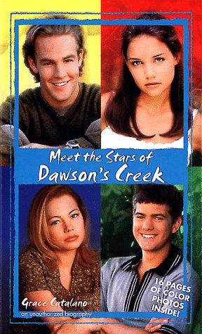 Meet The Stars Of Dawson's Creek (Laurel-Leaf Books)