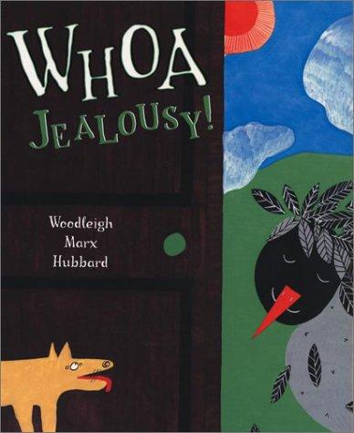 Whoa, Jealousy!