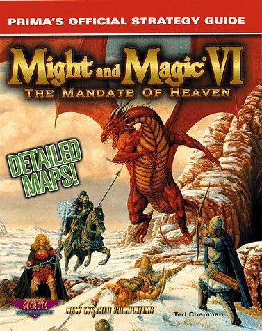 Might And Magic Vi: The Mandate Of Heaven : Prima's Official Strategy Guide