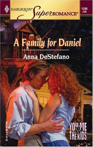 A Family For Daniel: You, Me & The Kids (Harlequin Superromance No. 1280)