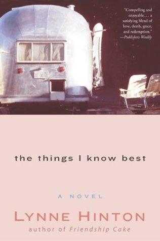 The Things I Know Best: A Novel: a novel
