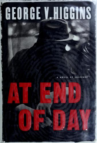 At End Of Day (Higgins, George V.)