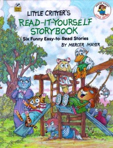 Little Critter's Read It Yourself Storybook: six funny easy-to-read stories