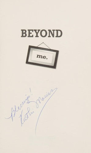 Beyond Me: Living A You-First Life In A Me-First World