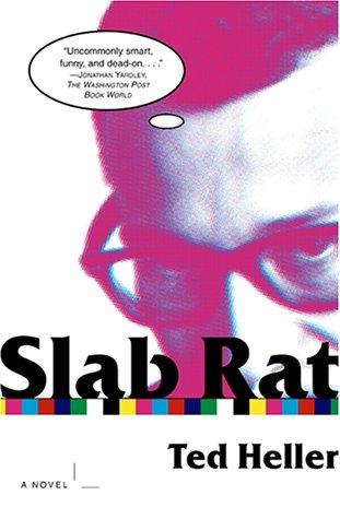 Slab Rat: A Novel: a novel