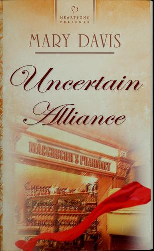 Uncertain Alliance (Washington State Historical Series #1) (Heartsong Presents #788)