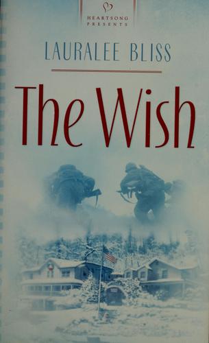 The Wish: Mysteries In Time Series #3 (Heartsong Presents #681)