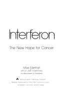 Interferon: the new hope for cancer