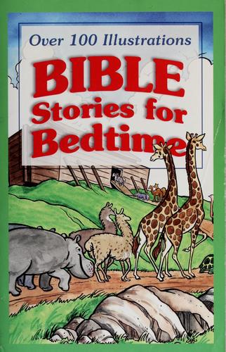 Bible Stories For Bedtime: Over 100 Illustrations