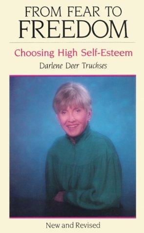 From Fear To Freedom: Choosing High Self-Esteem
