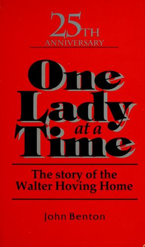 One Lady At A Time: the story of the Walter Hoving Home