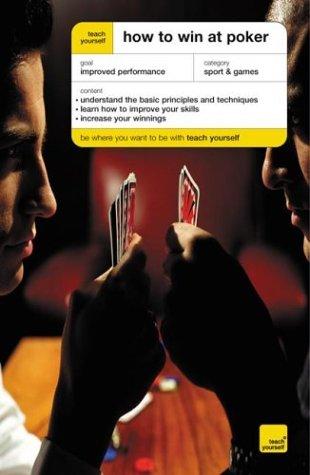 Teach Yourself How To Win At Poker