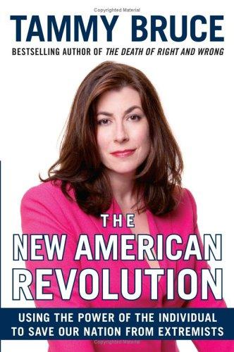 The New American Revolution: Using The Power Of The Individual To Save Our Nation From Extremists
