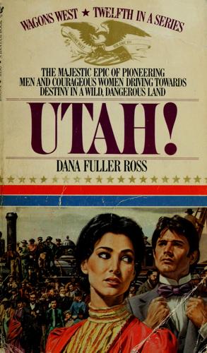 Utah! (Wagons West, No 12 )