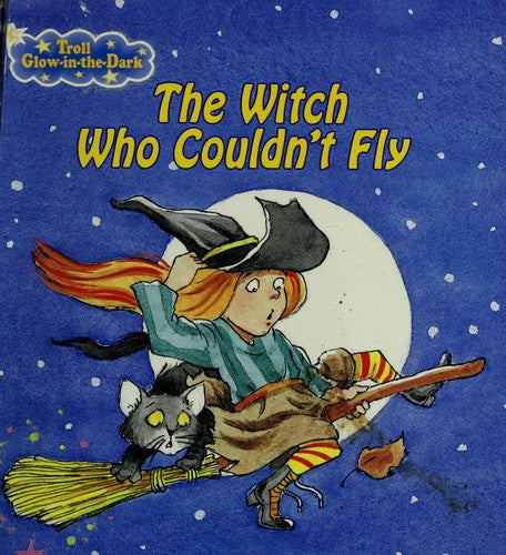 The Witch Who Couldn't Fly (Troll Glow In The Dark)