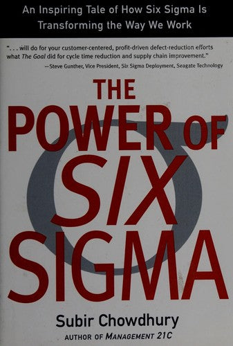 Power Of Six Sigma: an inspiring tale of how Six Sigma is transforming the way we work