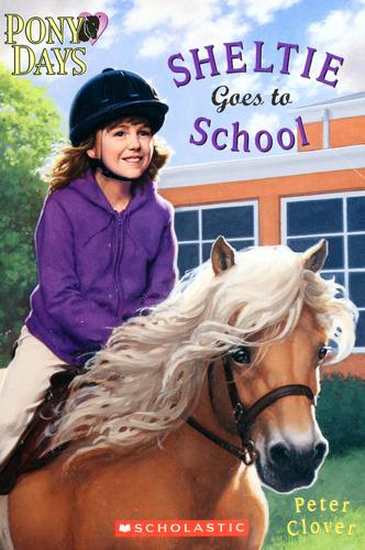 Pony Days : Sheltie Goes To School