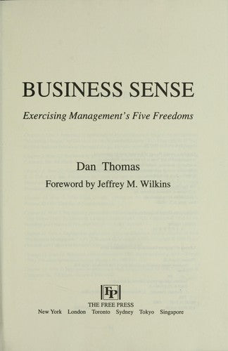 Business Sense: Exercising Management's Five Freedoms