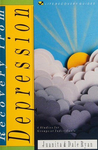 Recovery From Depression: 6 studies for groups or individuals with notes for leaders