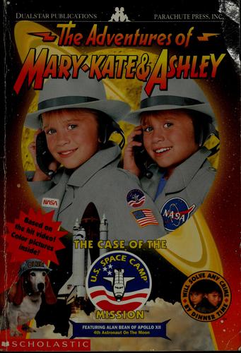 The Case Of The U. S. Space Camp Mission (The Adventures Of Mary-Kate & Ashley, No 4)