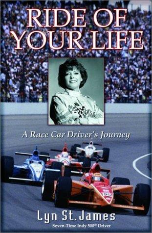 The Ride Of Your Life: A Racecar Driver's Journey