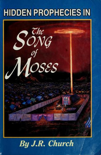 Hidden Prophecies In The Song Of Moses