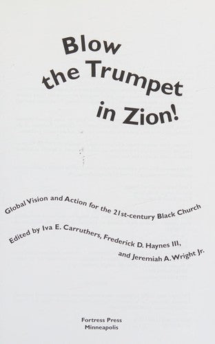 Blow The Trumpet In Zion!: Global Vision And Action For The 21st Century Black Church