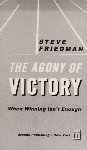 The Agony Of Victory: When Winning Isn't Enough