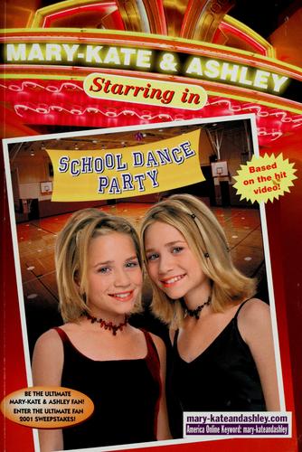 School Dance Party (Mary-Kate & Ashley Starring In, No. 4)