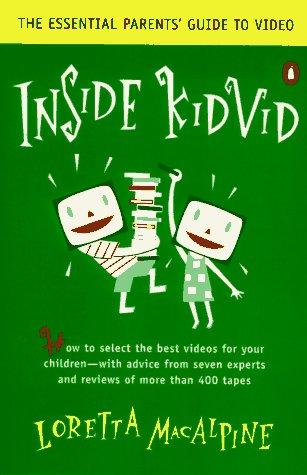 Inside Kidvid: the essential parents' guide to video