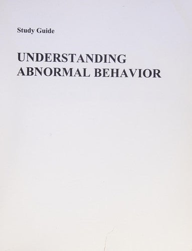 Understanding Abnormal Behavior Study Guide, Seventh Edition