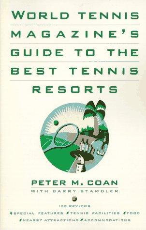 World Tennis Magazine's Guide To The Best Tennis Resorts