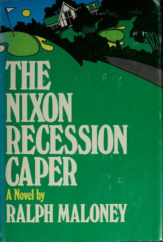 The Nixon Recession Caper
