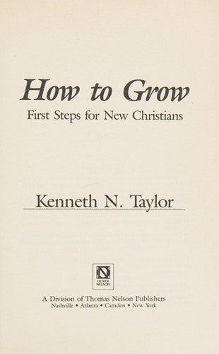 How To Grow First Steps For New Christians: First Steps for New Christians