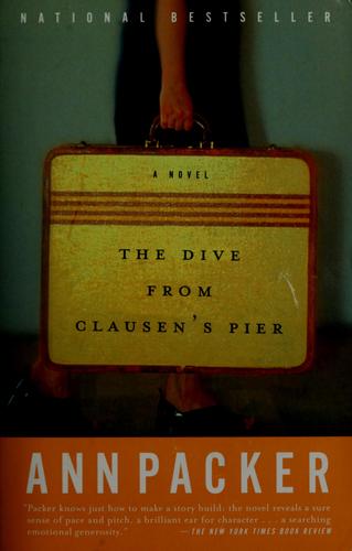 The Dive From Clausen's Pier: A Novel
