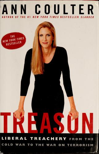 Treason: Liberal Treachery From The Cold War To The War On Terrorism: liberal treachery from the cold war to the war on terrorism