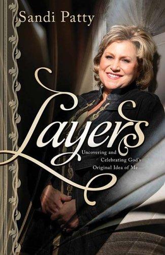 Layers: Uncovering And Celebrating God's Original Idea Of Me: uncovering and celebrating God's original idea of you