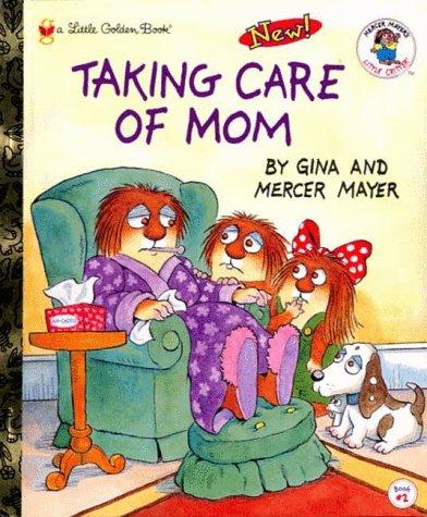 Taking Care Of Mom (Little Golden Book)