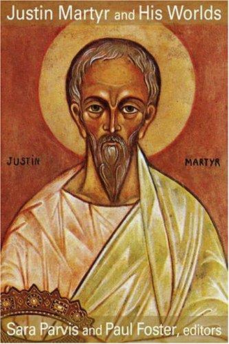 Justin Martyr And His Worlds