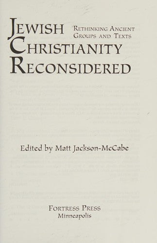 Jewish Christianity Reconsidered: Rethinking Ancient Groups And Texts