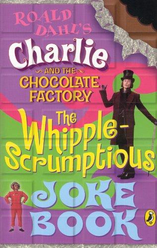 Charlie and the Chocolate Factory: Whipple-Scrumptious Joke Book