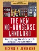 The New No-Nonsense Landlord: Building Wealth With Rental Properties: building wealth with rental properties