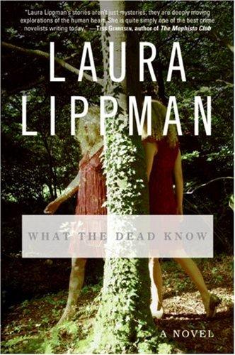 What The Dead Know: A Novel
